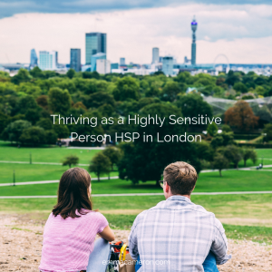 The Highly Sensitive Person HSP in London